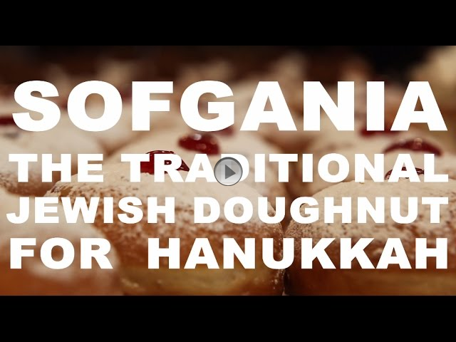 Sofgania - The Jewish Doughnut for Hanukkah